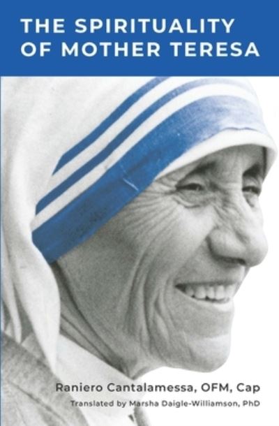 Cover for Fr Raniero Cantalamessa · The Spirituality of Mother Teresa (Paperback Book) (2019)