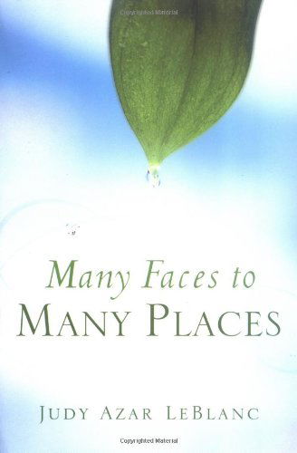 Cover for Judy Azar Leblanc · Many Faces to Many Places (Pocketbok) (2004)