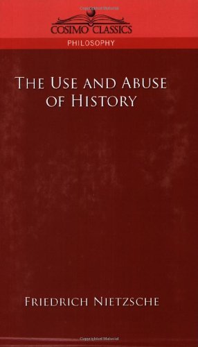 Cover for Friedrich Nietzsche · The Use and Abuse of History (Paperback Bog) (2006)