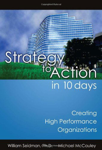 Cover for Michael Mccauley · Strategy to Action in 10 Days: Creating High Performance Organizations (Paperback Book) (2009)