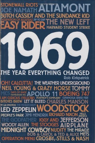 Cover for Rob Kirkpatrick · 1969: the Year Everything Changed (Innbunden bok) (2009)