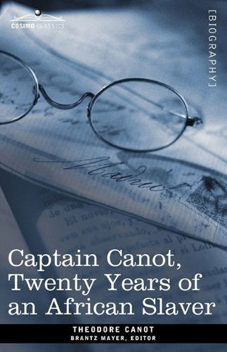 Cover for Theodore Canot · Captain Canot, Twenty Years of an African Slaver (Paperback Book) (2009)