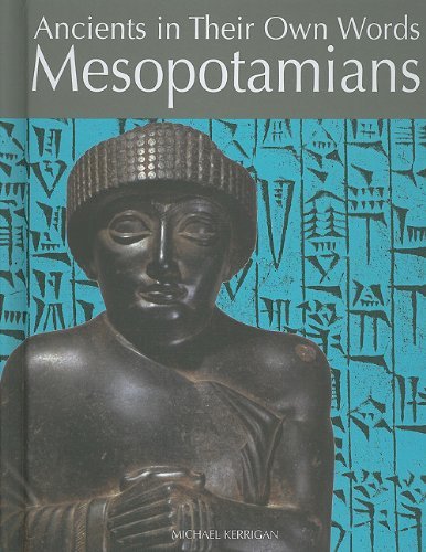 Cover for Michael Kerrigan · Mesopotamians (Ancients in Their Own Words) (Innbunden bok) (2011)
