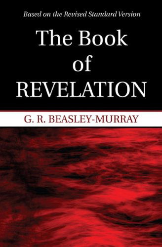 Cover for G. R. Beasley-murray · The Book of Revelation: Based on the Revised Standard Version (Paperback Book) (2010)