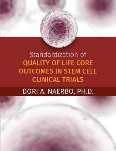 Cover for Dori Naerbo · Standardization of Quality of Life Core Outcomes in Stem Cell Clinical Trials (Paperback Book) (2018)