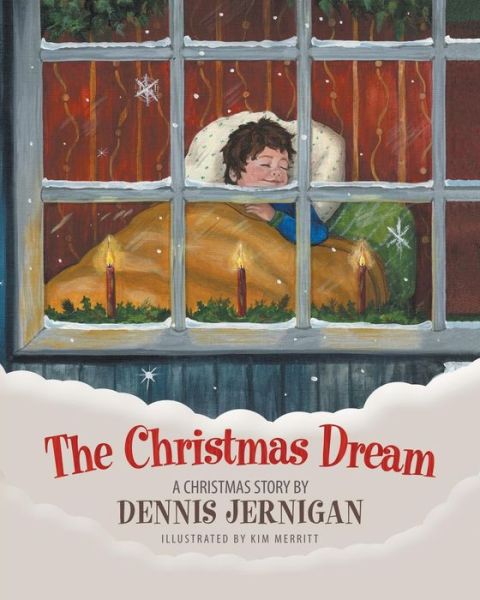 Cover for Dennis Jernigan · The Christmas Dream: A Christmas Story by Dennis Jernigan (Taschenbuch) [2nd Revised Illust edition] (2015)