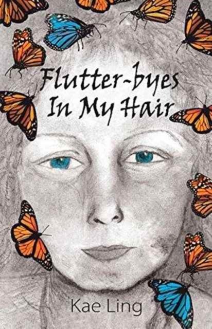 Cover for Kae Ling · Flutter-Byes in My Hair (Pocketbok) (2016)