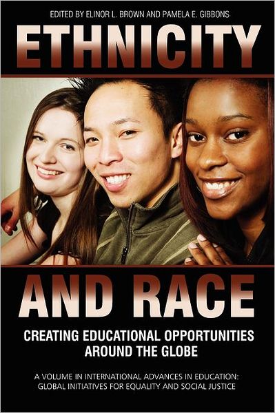 Cover for Elinor L Brown · Ethnicity and Race: Creating Educational Opportunities Around the Globe (Paperback Book) (2011)