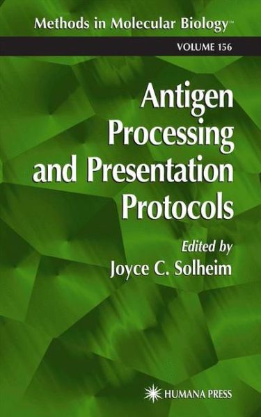 Cover for Joyce C Solheim · Antigen Processing and Presentation Protocols - Methods in Molecular Biology (Paperback Book) [Softcover reprint of hardcover 1st ed. 2001 edition] (2010)