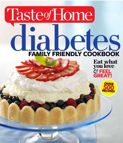 Cover for Editors of Taste of Home · Taste of Home Diabetes Family Friendly Cookbook: Eat What You Love and Feel Great! (N/a) (Paperback Book) (2014)