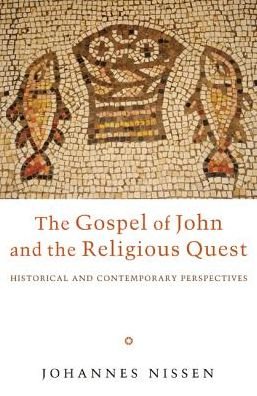 Cover for Johannes Nissen · The Gospel of John and the Religious Quest: Historical and Contemporary Perspectives (Paperback Book) (2013)