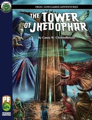 The Tower of Jhedophar PF - Casey W Christofferson - Books - Frog God Games - 9781622838660 - September 25, 2020