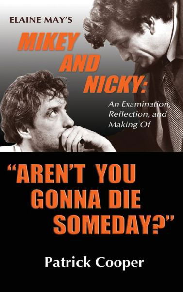 Arent You Gonna Die Someday - Patrick Cooper - Bøger -  - 9781629334660 - 19. juni 2019