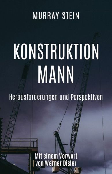 Cover for Murray Stein · Konstruktion Mann: Herausforderungen und Perspektiven (Paperback Bog) (2020)