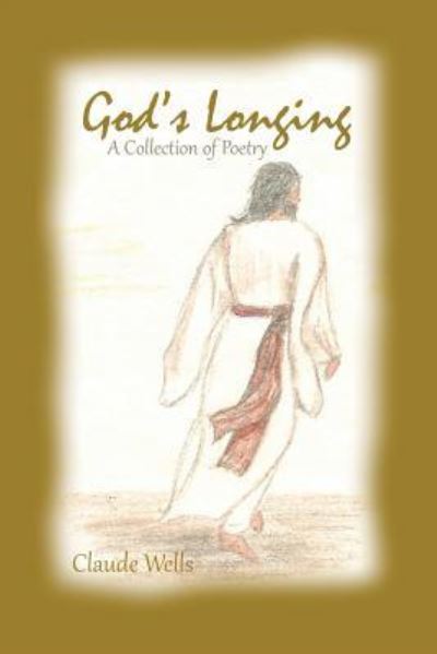 Cover for Claude Wells · God's Longing (Paperback Book) (2019)