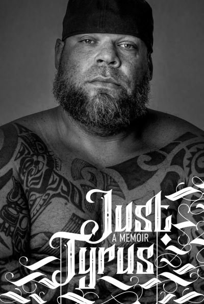 Cover for Tyrus · Just Tyrus: A Memoir (Hardcover Book) (2022)