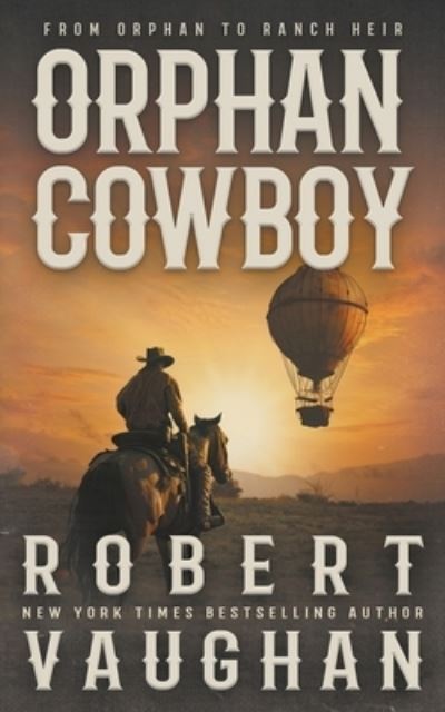 Cover for Robert Vauughan · Orphan Cowboy (Book) (2024)