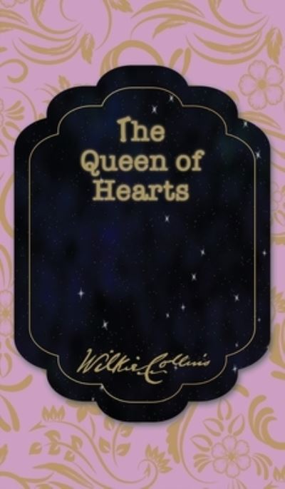 Cover for Wilkie Collins · The Queen of Hearts (Hardcover Book) (2020)