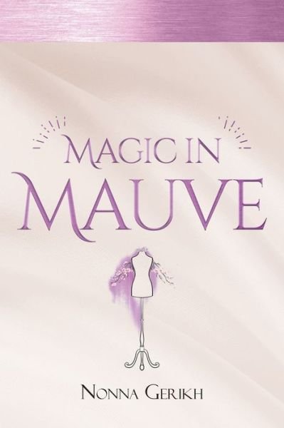 Cover for Nonna Gerikh · Magic in Mauve (Pocketbok) (2019)