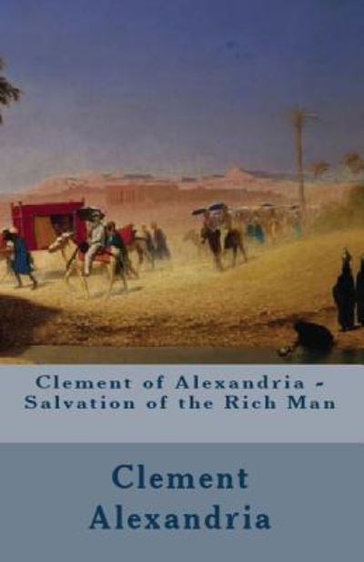 Cover for Clement Of Alexandria · Salvation of the Rich Man (Paperback Book) (2018)