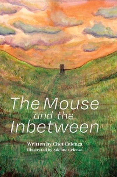 Mouse and the Inbetween - Chet Celenza - Livros - Orange Hat Publishing - 9781645385660 - 27 de junho de 2023