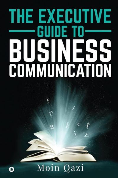 Cover for Moin Qazi · The Executive Guide to Business Communication (Paperback Book) (2019)