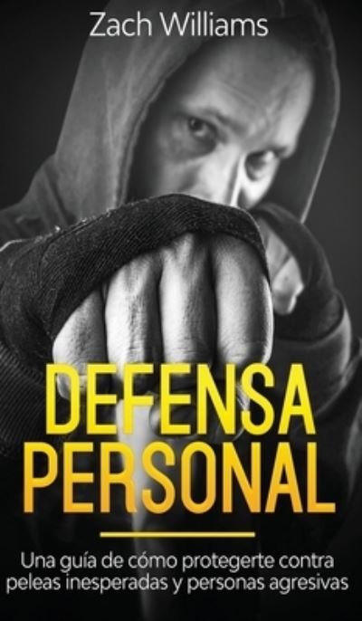 Defensa Personal - Zach Williams - Bøger - Freedom Bound Publishing - 9781646940660 - 27. januar 2020