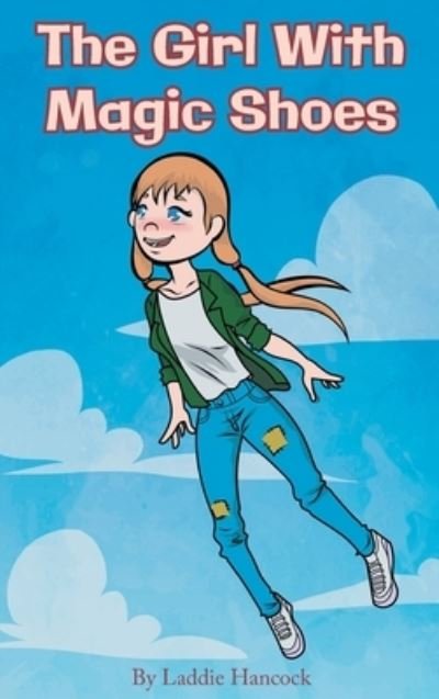 Cover for Laddie Hancock · The Girl With Magic Shoes (Hardcover bog) (2022)