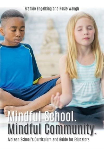 Cover for Frankie Engelking · Mindful School. Mindful Community. (Paperback Book) (2021)