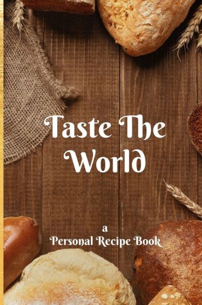 Cover for Taste the World Publishing · Taste the World (Paperback Book) (2020)