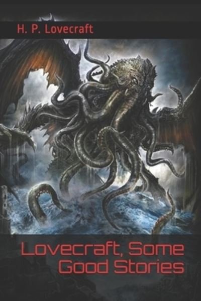 Cover for H. P. Lovecraft · Lovecraft, Some Good Stories (Paperback Book) (2020)