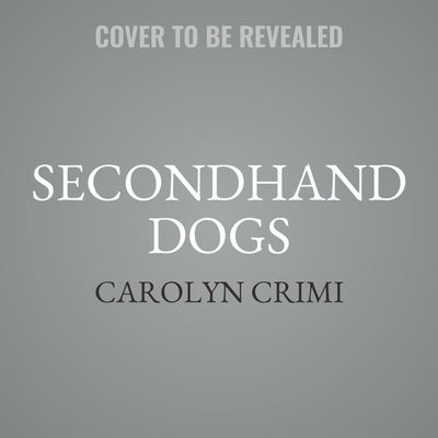 Cover for Carolyn Crimi · Secondhand Dogs (CD) (2021)