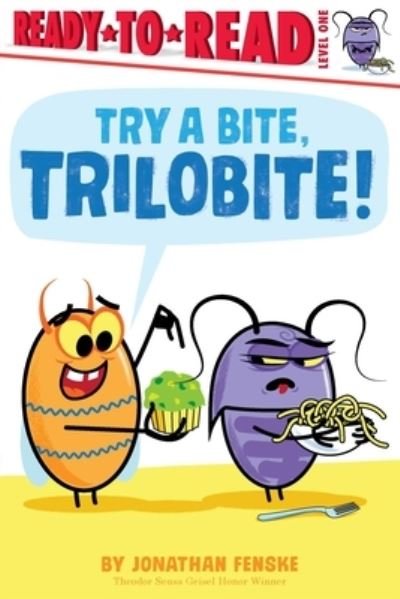 Cover for Jonathan Fenske · Try a Bite, Trilobite! (Book) (2023)