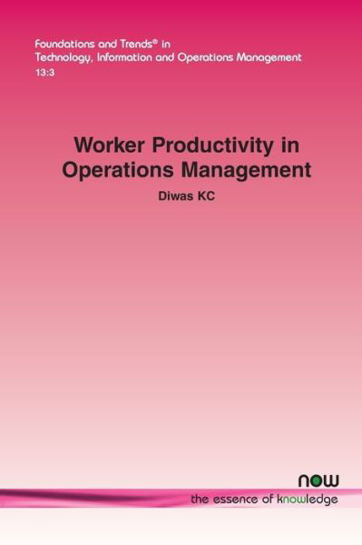 Cover for Diwas KC · Worker Productivity in Operations Management - Foundations and Trends® in Technology, Information and Operations Management (Paperback Book) (2020)