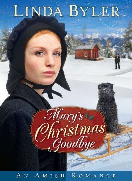 Cover for Linda Byler · Mary's Christmas Goodbye: An Amish Romance (Paperback Book) (2018)