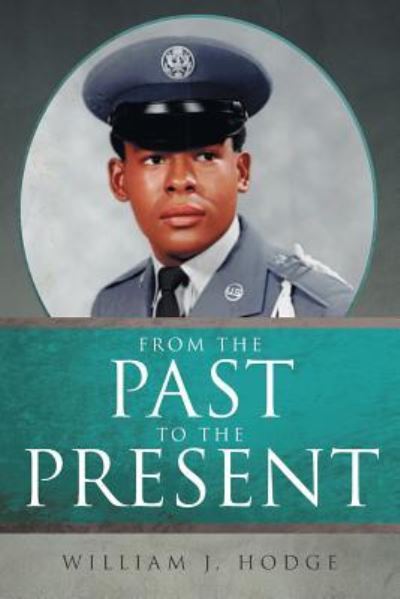 Cover for William J Hodge · From the Past to the Present (Paperback Book) (2016)