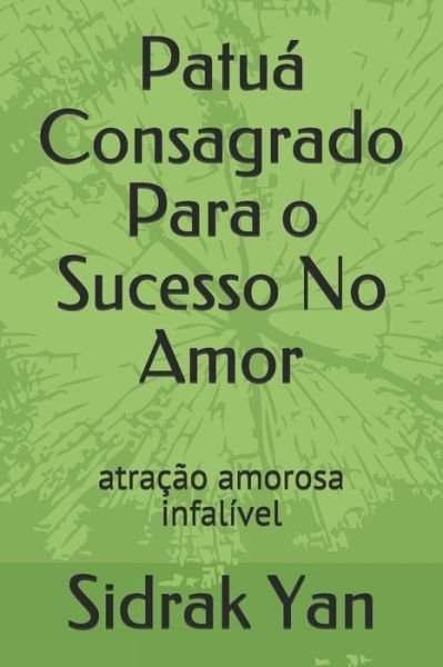 Cover for Sidrak Yan · Patua Consagrado Para o Sucesso No Amor (Paperback Book) (2019)