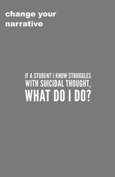 Cover for Cassandra Smith · If A Student I Know Struggles With Suicidal Thought, What Do I Do? (Paperback Book) (2019)