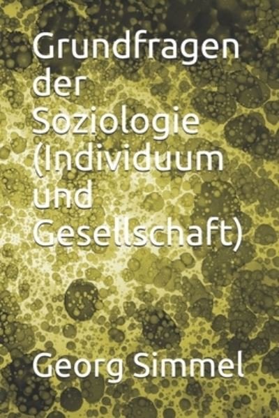 Cover for Georg Simmel · Grundfragen der Soziologie (Individuum und Gesellschaft) (Paperback Book) (2019)