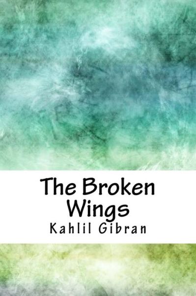 Cover for Kahlil Gibran · The Broken Wings (Paperback Bog) (2018)