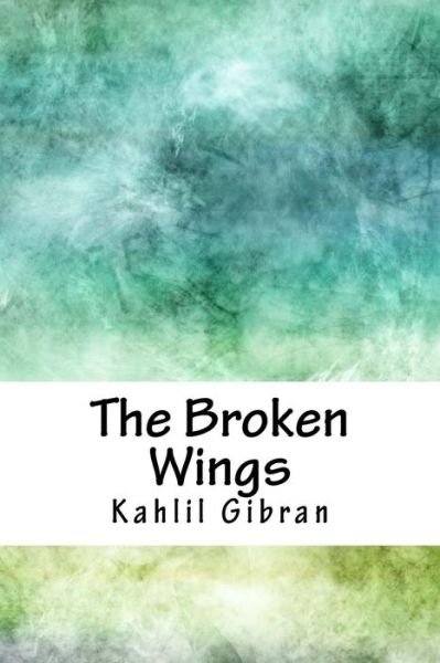 Cover for Kahlil Gibran · The Broken Wings (Pocketbok) (2018)