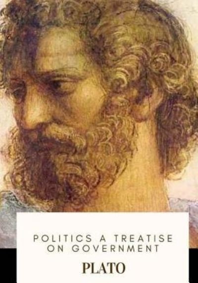 Cover for Aristotle · Politics A Treatise on Government (Taschenbuch) (2018)