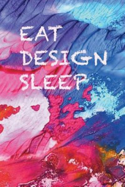 Cover for Mirella Fedele · Eat, design, sleep (Paperback Book) (2018)