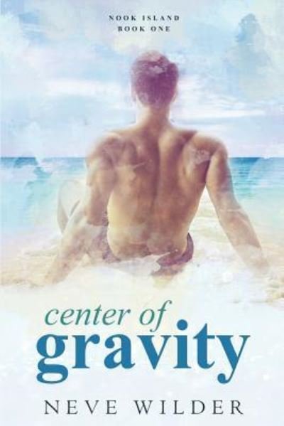Cover for Neve Wilder · Center of Gravity (Taschenbuch) (2018)
