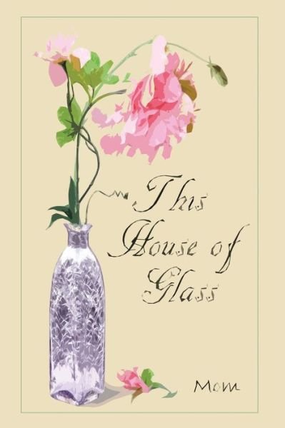 Cover for Debra L Hall · This House of Glass (Paperback Bog) (2019)