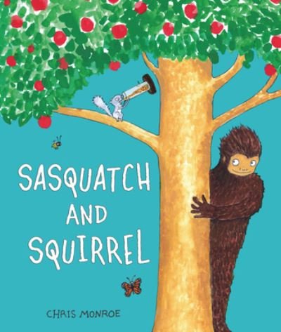 Cover for Chris Monroe · Sasquatch and Squirrel (Book) (2023)