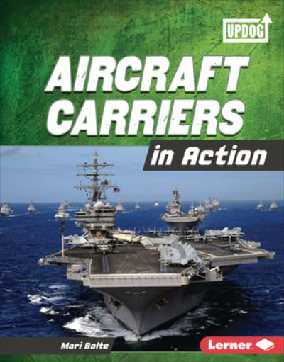 Cover for Mari Bolte · Aircraft Carriers in Action (Book) (2023)