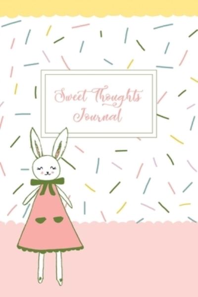 Cover for Sierra Jacobson · Sweet Thoughts Journal (Paperback Book) (2021)