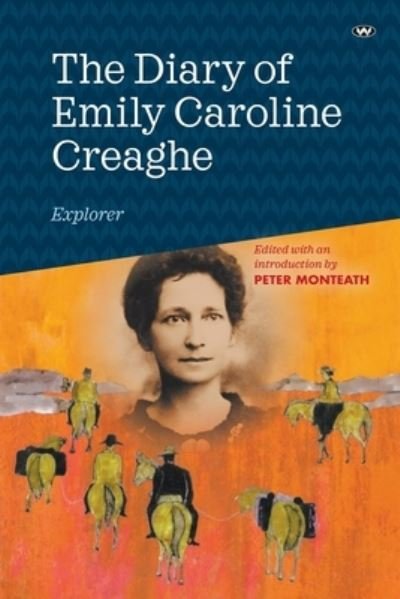 Cover for Emily Caroline Creaghe · The Diary of Emily Caroline Creaghe, Explorer (Taschenbuch) (2021)