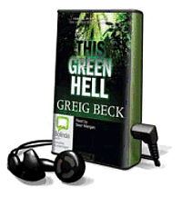 This Green Hell - Greig Beck - Other - Bolinda Publishing - 9781743184660 - September 12, 2012